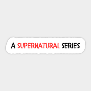 A supernatural series Sticker